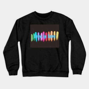 love is love Crewneck Sweatshirt